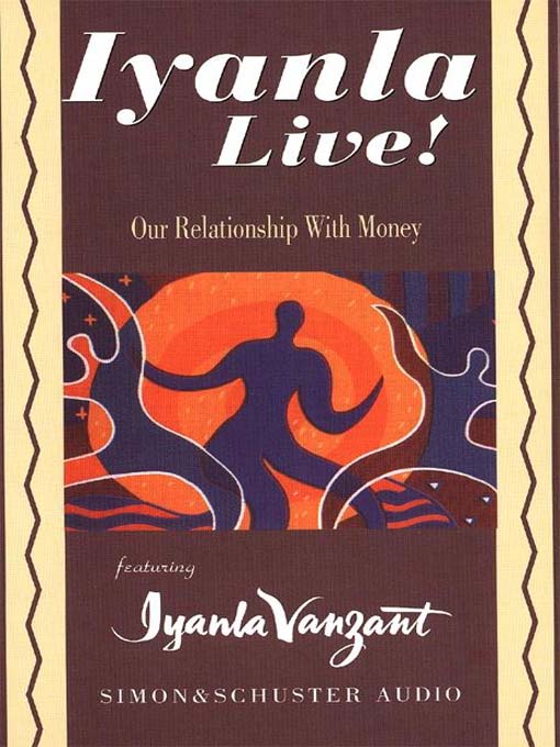 Our Relationship With Money (MP3): Iyanla Live! Series, Book 6